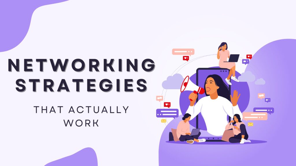 creative poster with a woman using a mega phone and the words "networking strategies that actually work"