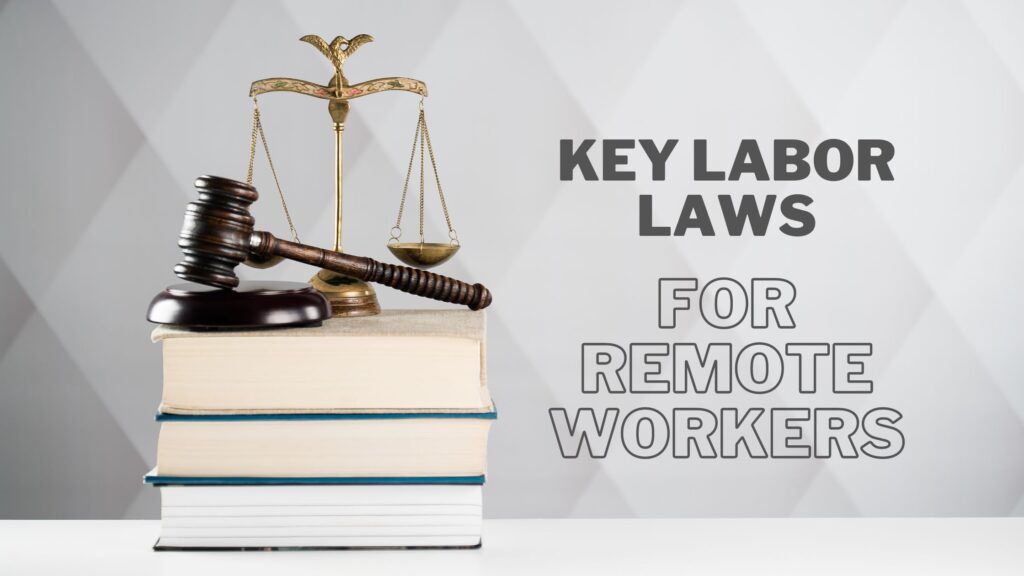 creative poster with books, judge's hammer, and justice scale with text saying key labor laws for remote workers